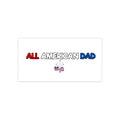 All American Dad Bumper Sticker