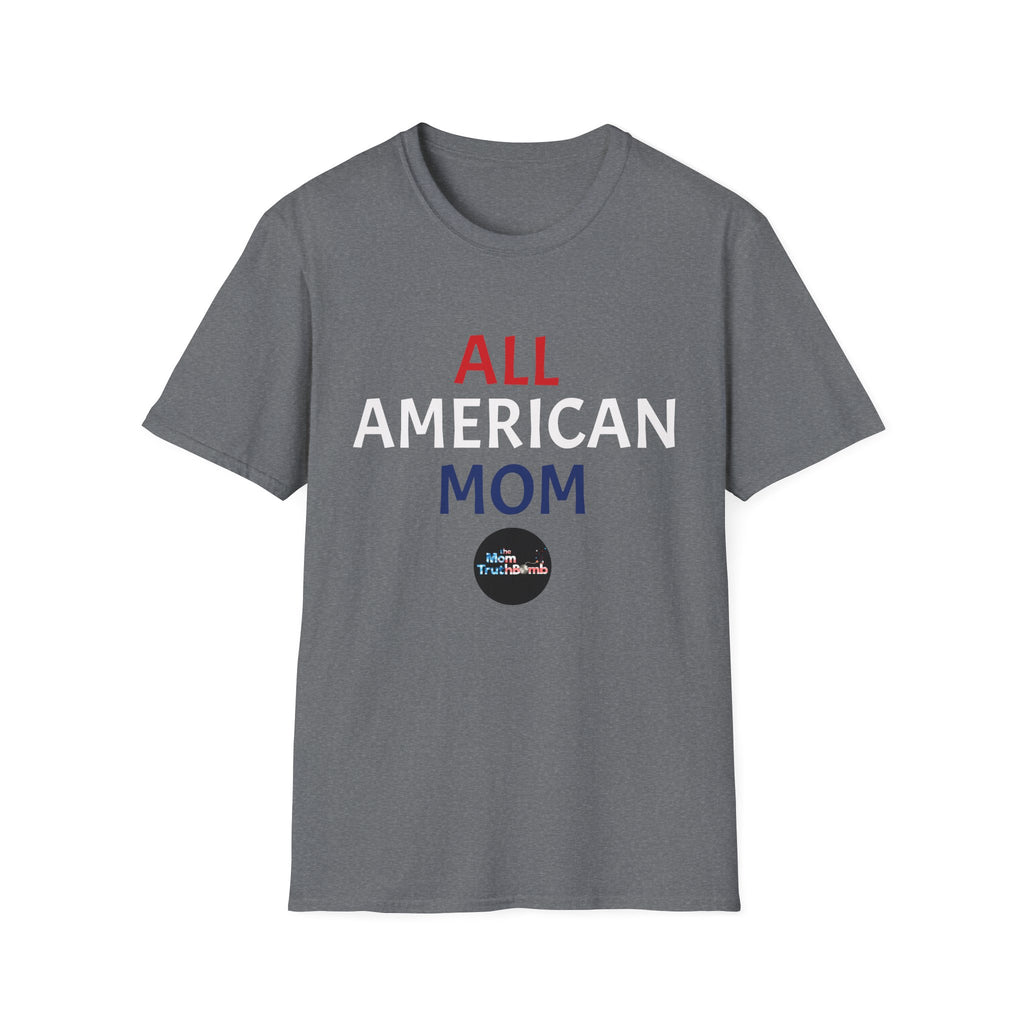 All American Mom - Unisex Softstyle T-Shirt