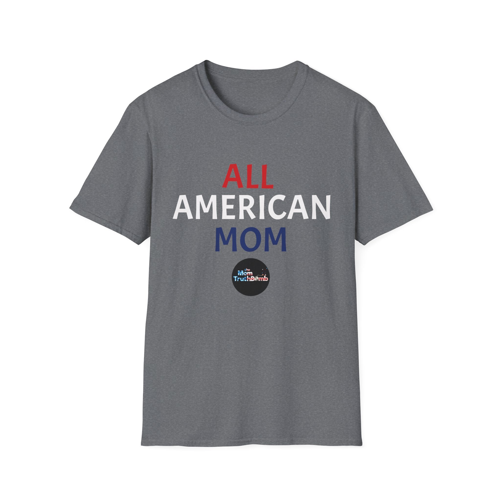 All American Mom - Unisex Softstyle T-Shirt